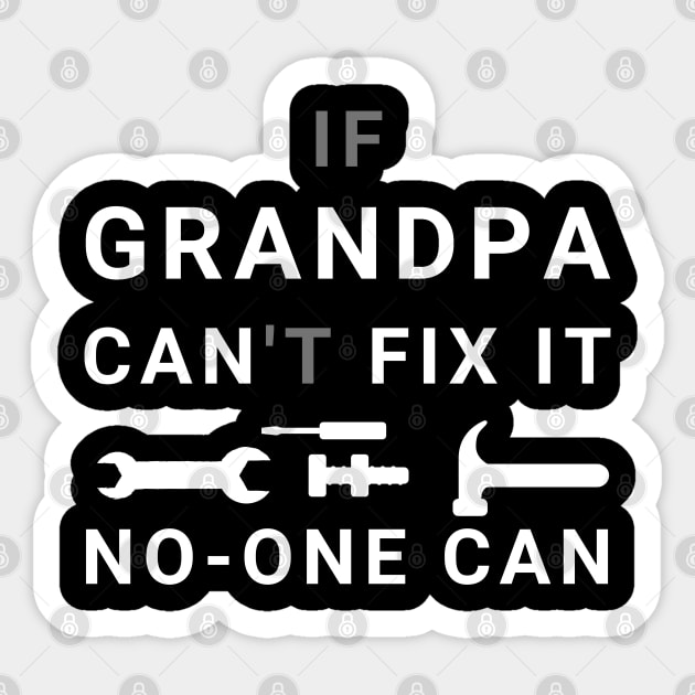 If Grandpa Can't Fix It No-One Can Sticker by busines_night